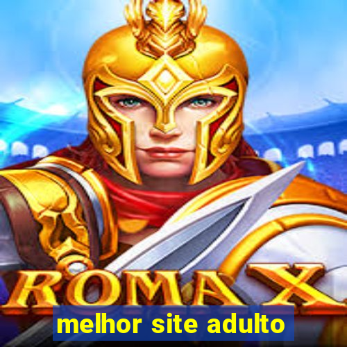 melhor site adulto